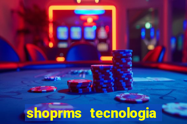 shoprms tecnologia e servicos ltda jogos online